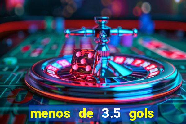 menos de 3.5 gols o que significa